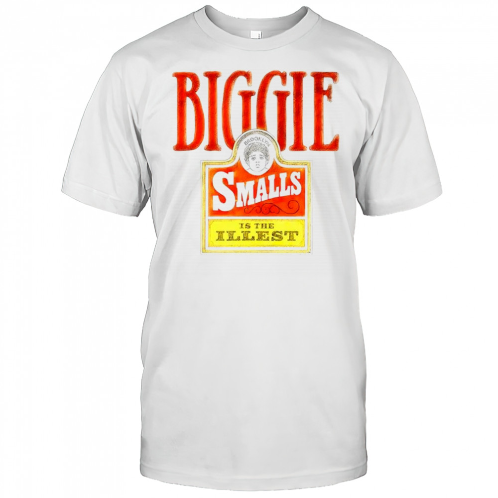 BIggie Smalls is the illest shirt