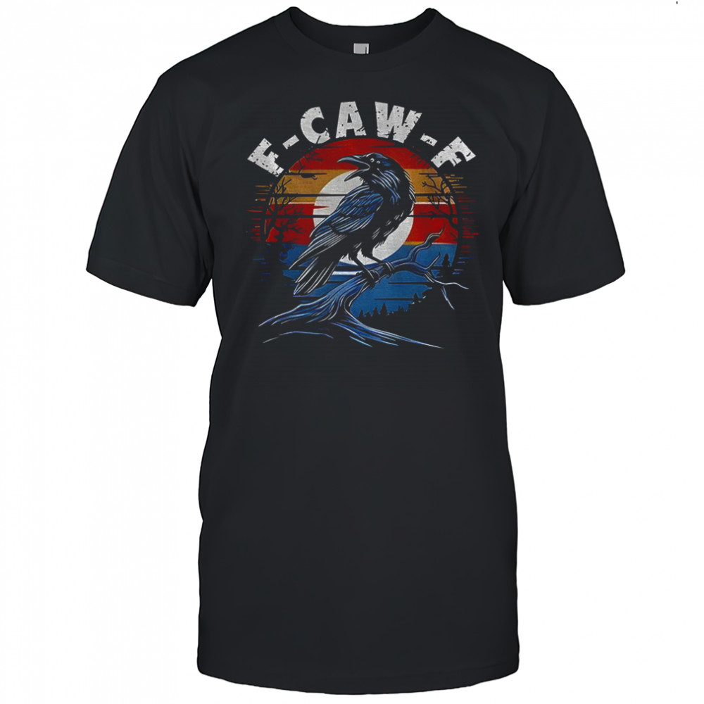 Black crow moonlit raven F-Caw-F Halloween vintage shirt
