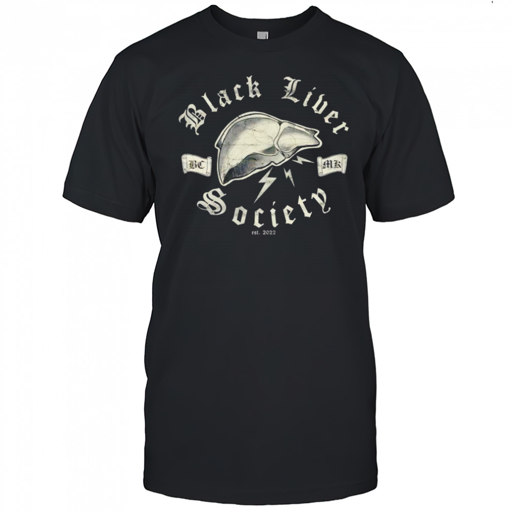 Black Liver Society shirt