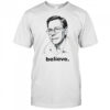 Bob Lazar Believe shirt