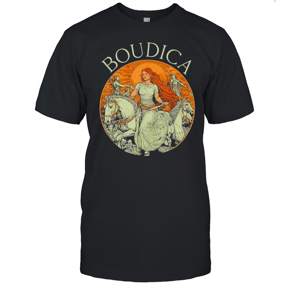 Boudica Boadicea Warior Queen Celtic Iceni Tribes Boudicca shirt
