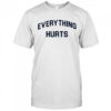 Brett Favre Wearing Everything Hurts T-Shirt