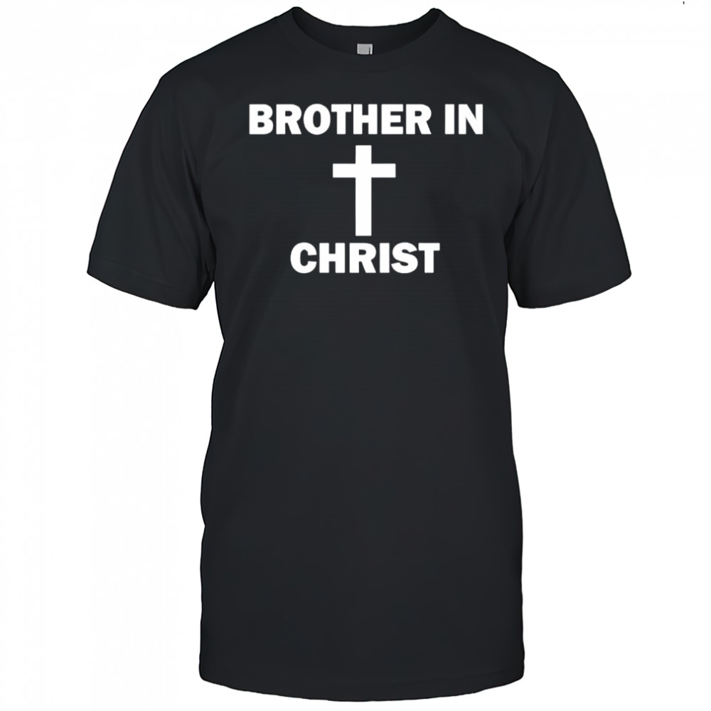 Brother In Christ Family Matching shirt