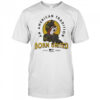 Buc-ees an American tradition born united live free shirt