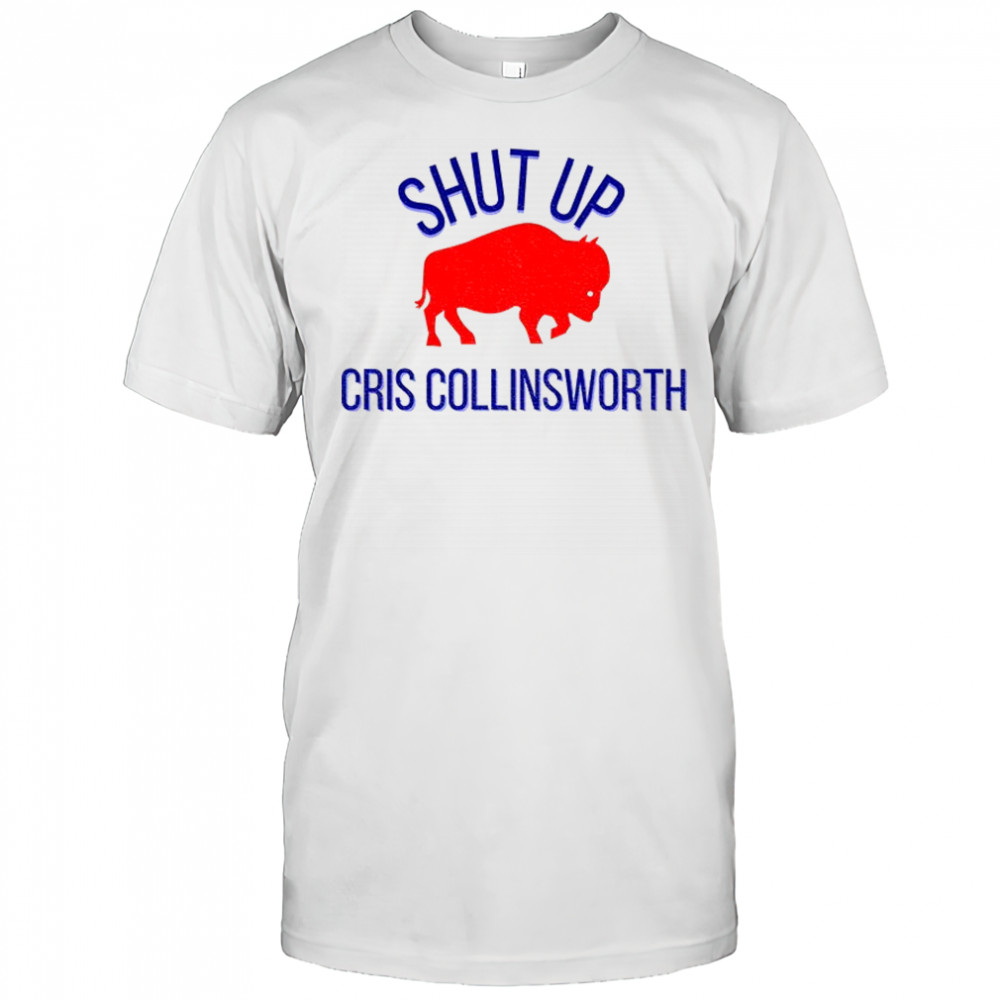 Buffalo Bills Shut Up Cris Collinsworth Bills Mafia 2025 shirt