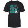 Cal Raleigh Win The Whole F-ing Thing Graphic shirt