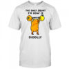 Capybara orange gym the only squat I’m doin’ is Diddly shirt
