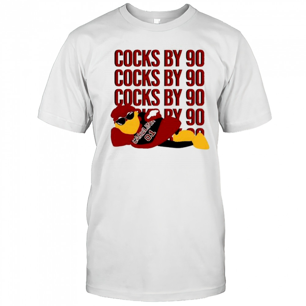 Carolina 01 cocks by 90 cocks by 90 cocks by 90 funny shirt
