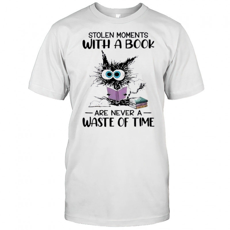 Cat stolen moments with a book are never a waste of time shirt