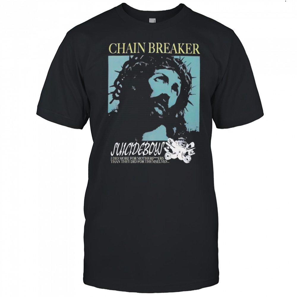 Chain Breaker G59 Records Suicideboys poster shirt