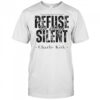 Charlie Kirk The Future Belongs To Those Who Refuse To Be Silent Quote T-Shirt