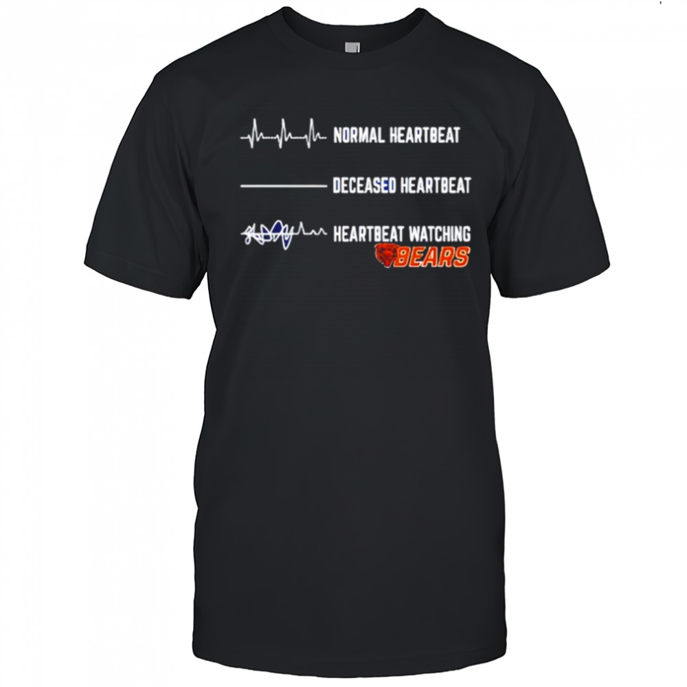 Chicago Bears Football NFL normal heartbeat deceased heartbeat heartbeat watching shirt