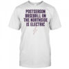 Chicago Cubs Postseason Baseball On The Northside Is Electric T-shirt