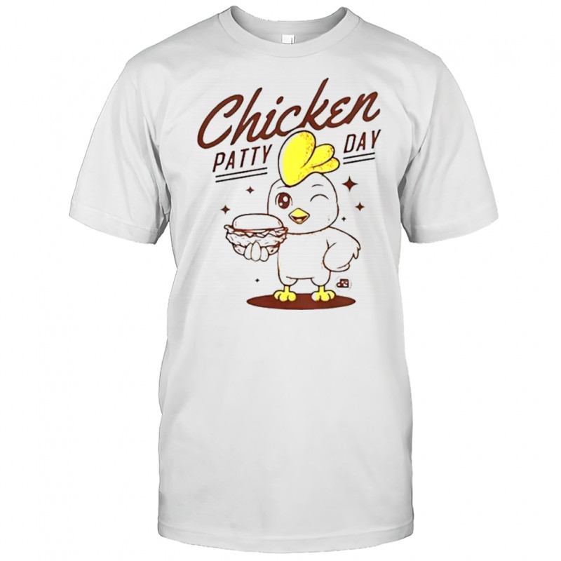 Chicken Patty Day T-Shirt