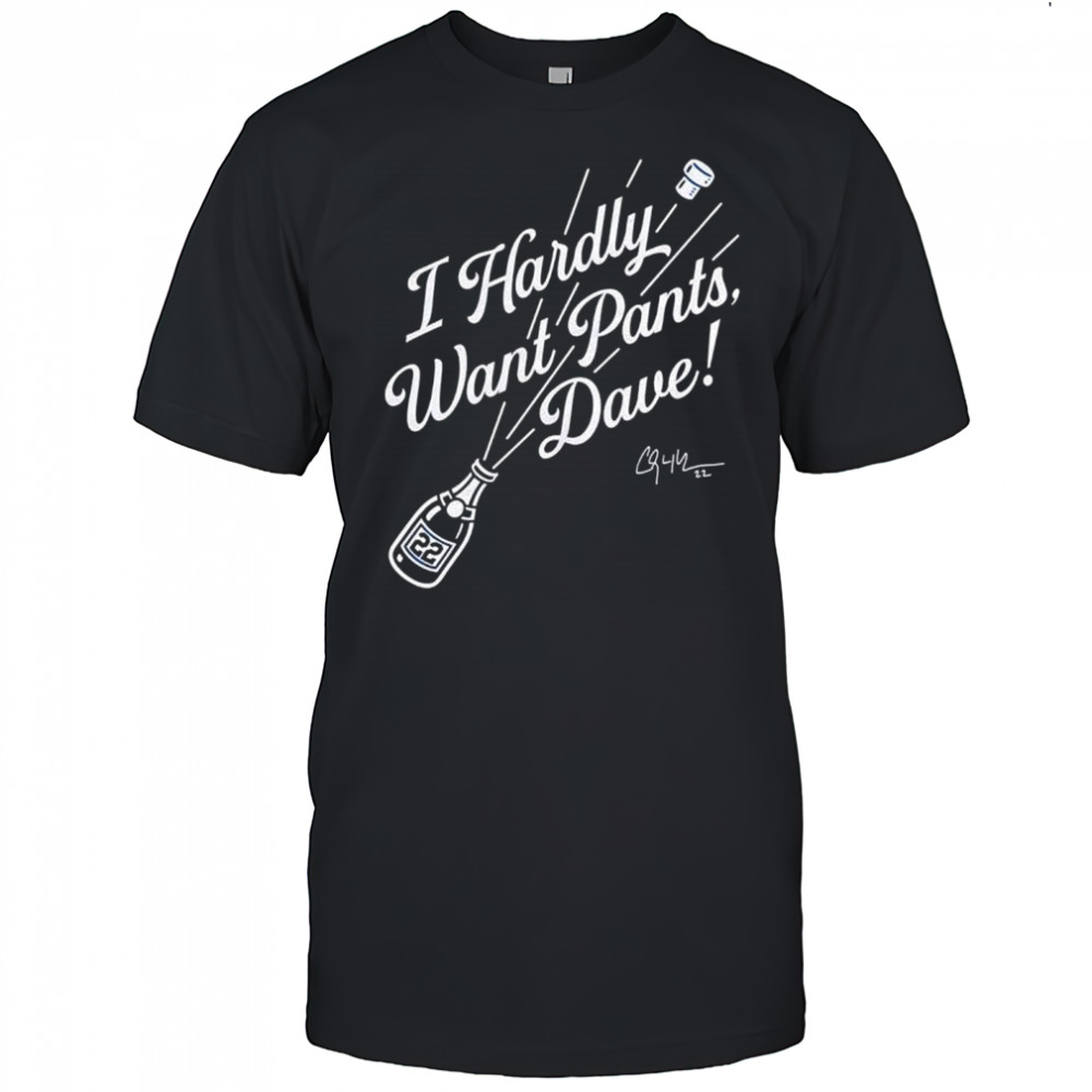 Clayton Kershaw Los Angeles Dodgers I hardly want pants Dave shirt