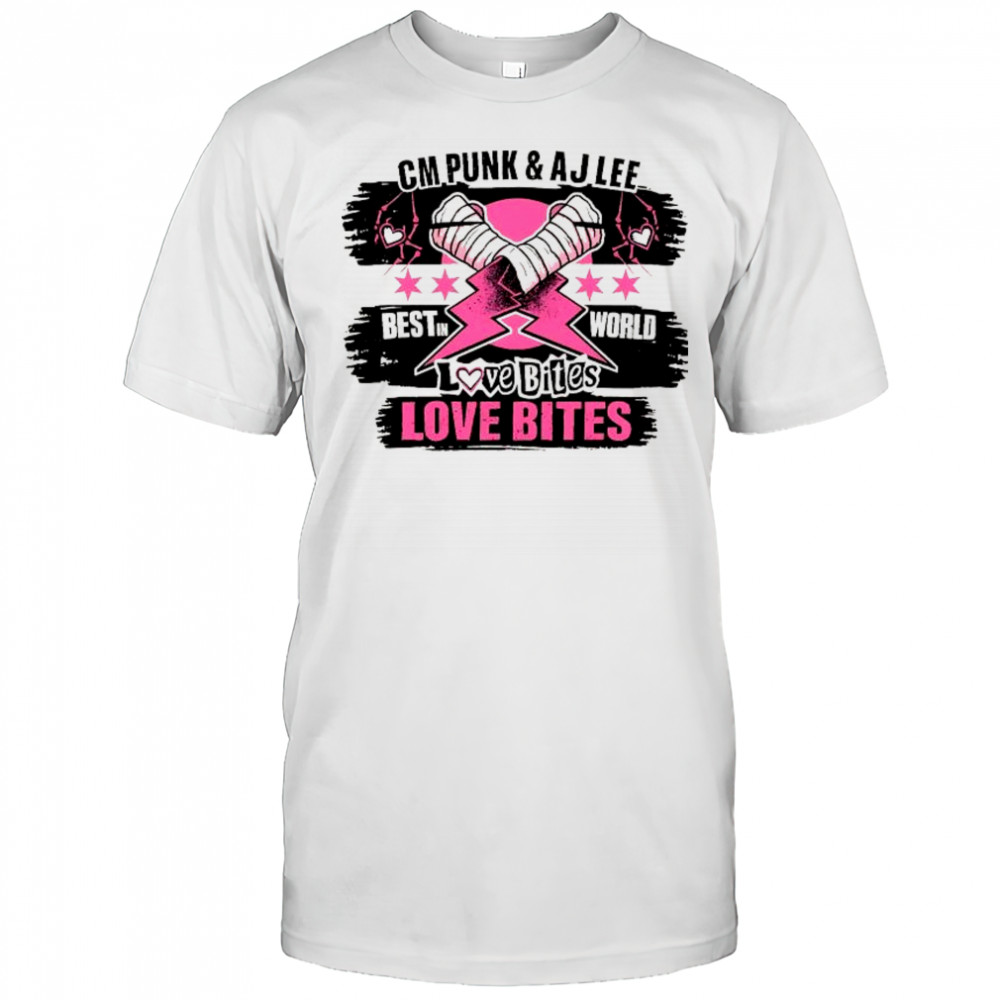CM punk and AJ Lee best in world love bites pink thunder shirt