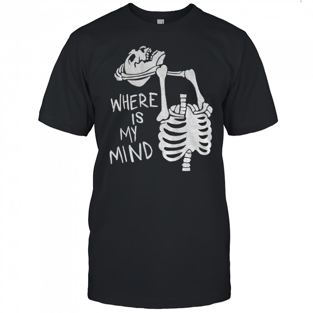 Confused and angry skeleton where is my mind shirt
