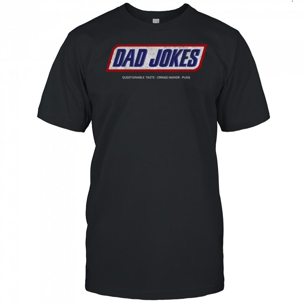Dad Jokes Questionable Taste Cringe Humor Puns shirt