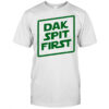 Dak Spat First Dak Prescott shirt