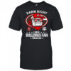 Damn right I am a Georgia Bulldogs football fan win or lose mascot shirt