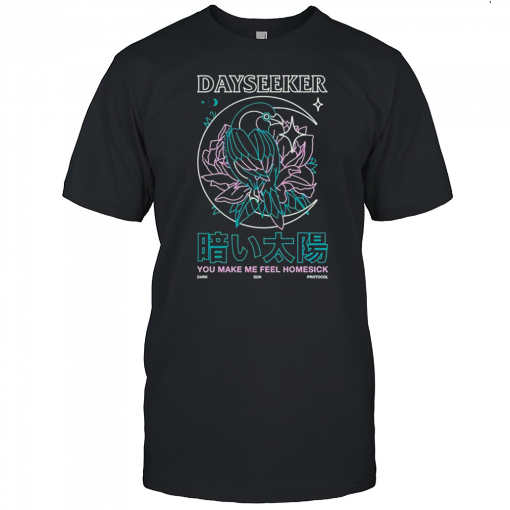 Dayseeker You Make Me Feel Homesick Dark Sun Protocol T-shirt
