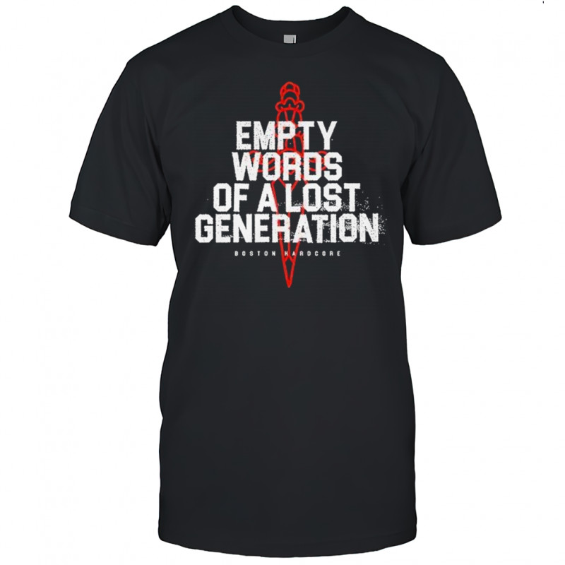 Death Before Dishonor Empty Words Of A Lost Generation Lost Generation T-shirt