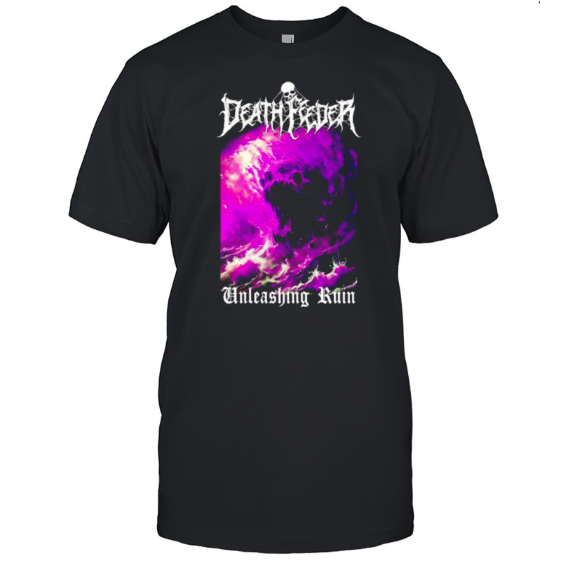 DeathFeeder Unleashing Ruin shirt