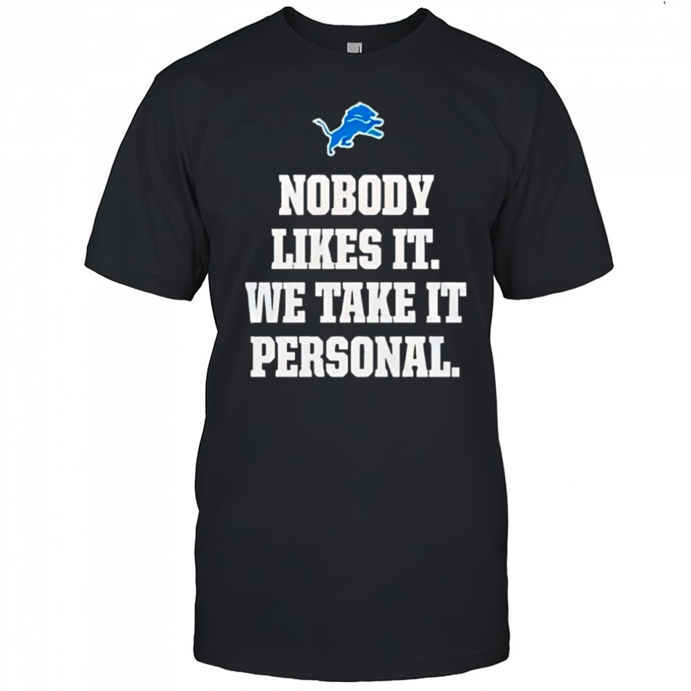 Detroit Lions logo nobody likes it we take it personal shirt