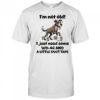 Dog I’m not old I just need some WD 40 and a little duct tape shirt