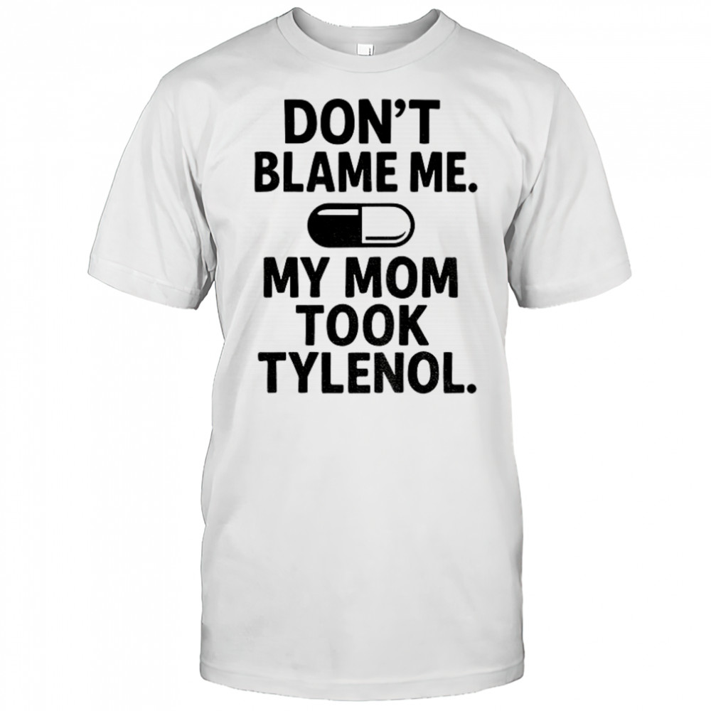 Donald Trump Tylenol Rizz’em wit da Tizz’em shirt