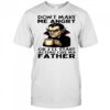 Dracula Halloween don’t make me angry or i’ll start acting like my father shirt