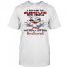 Duck i refuse to argue with people who should have been swallowed shirt