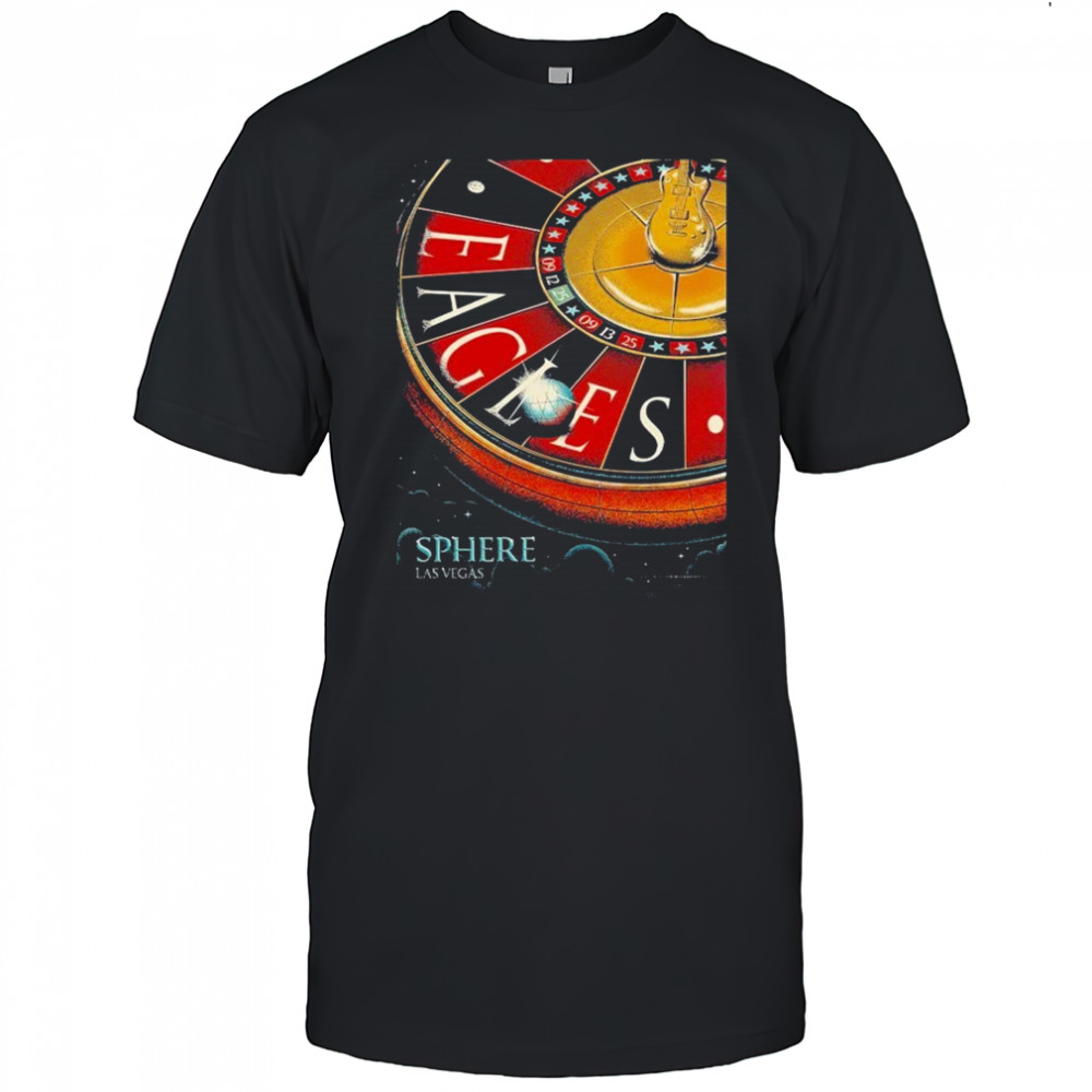 Eagles Live At Sphere Las Vegas On September 12 And 13 2025 Venue Roulette T-Shirt