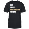 Eat sleep accordion repeat shirt