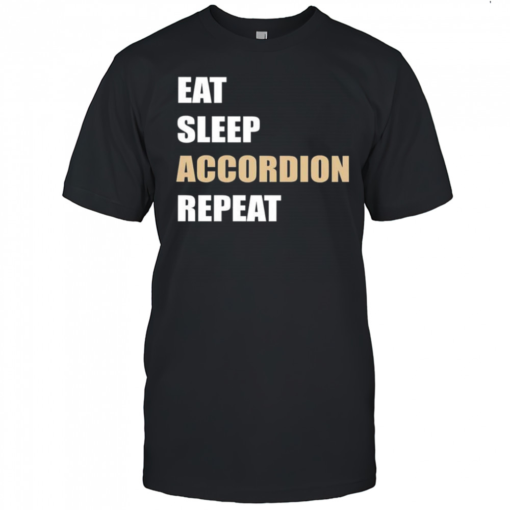 Eat sleep accordion repeat shirt