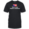 Elect a turd expect a shitshow shirt