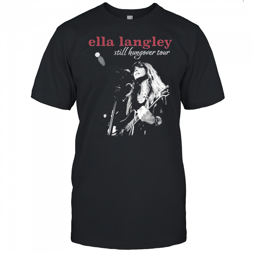 Ella Langley 2025 Still Hungover Tour T-shirt