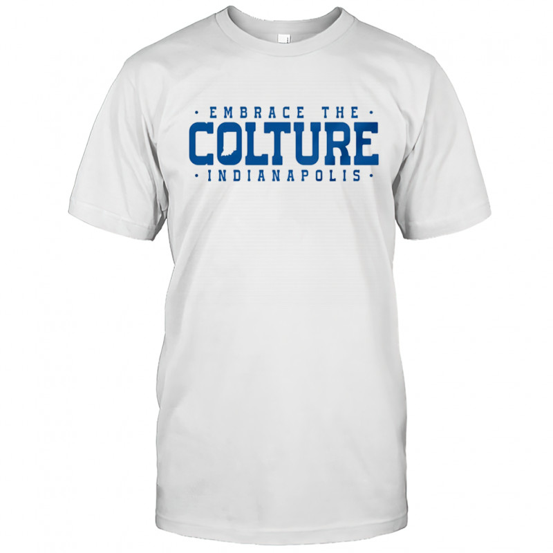 Embrace the Colture Indianapolis shirt