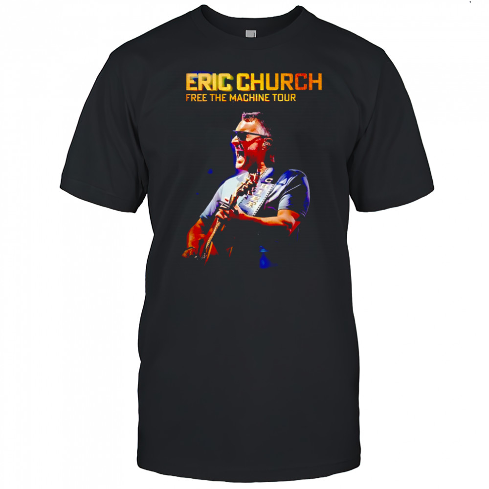 Eric Church Free The Machine Tour 2025 2026 North America Schedule shirt