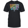Everyone watches women’s sports retro shirt