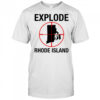 Explode Rhode Island target shirt