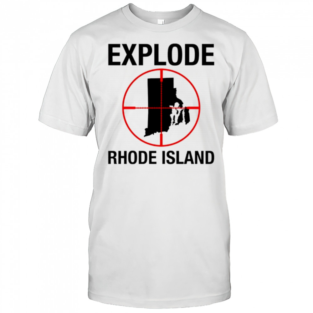 Explode Rhode Island target shirt
