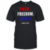 Faith Freedom Family Charlie Kirk T-Shirt