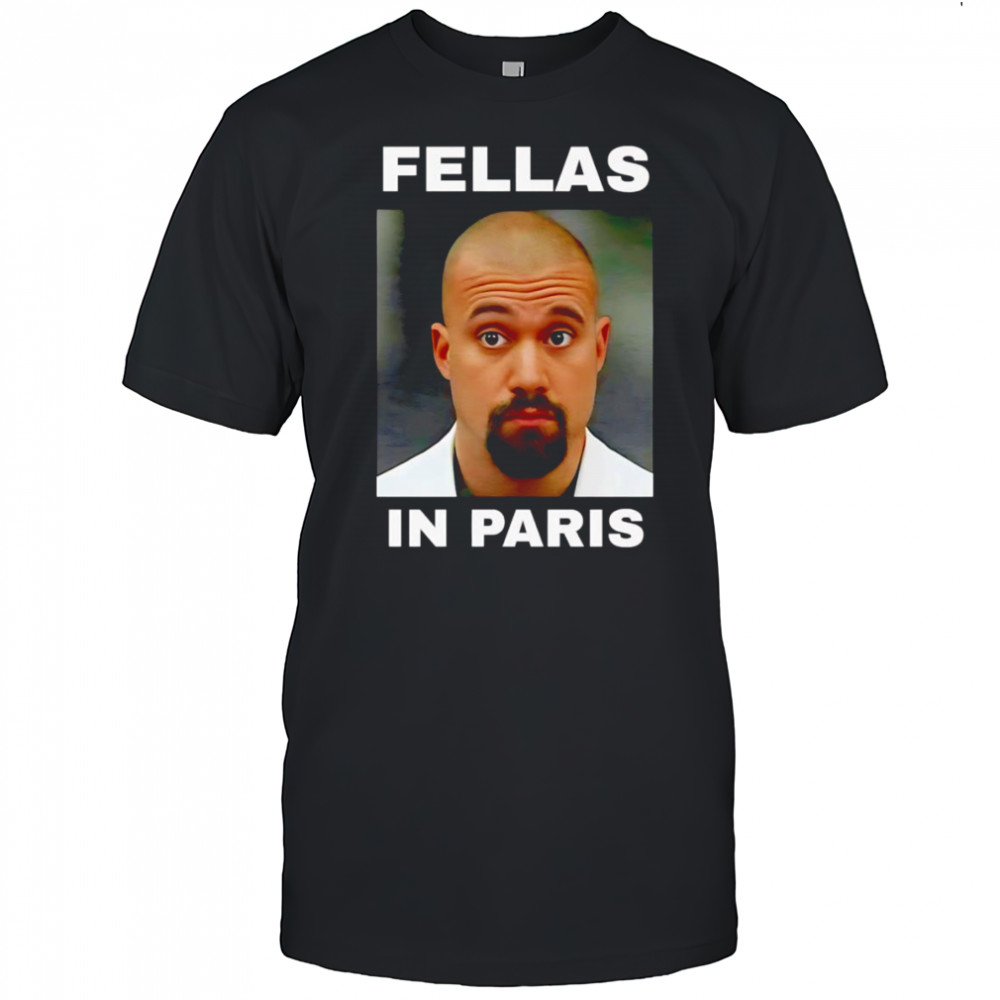 Fellas in Paris shirt