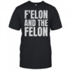 F’Elon And The Felon anti Elon Musk shirt