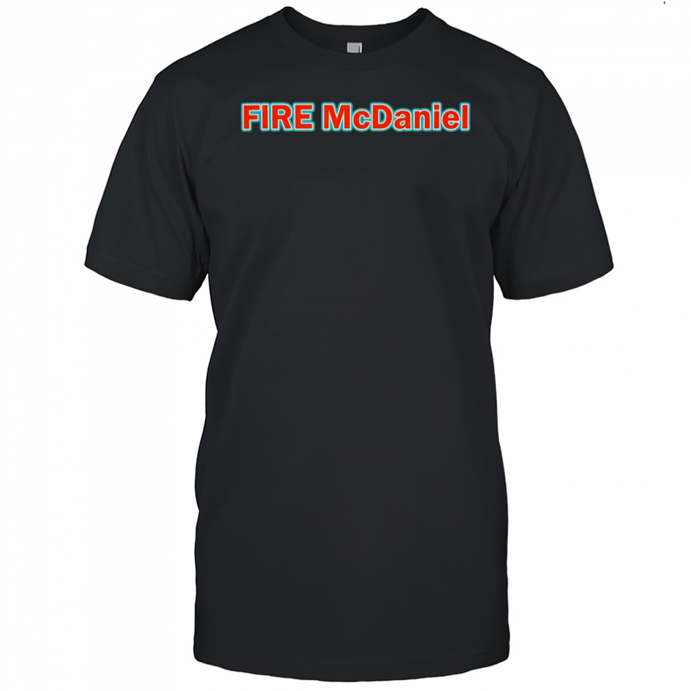FIRE McDaniel shirt