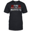Fire The Muskets New England Football T-Shirt