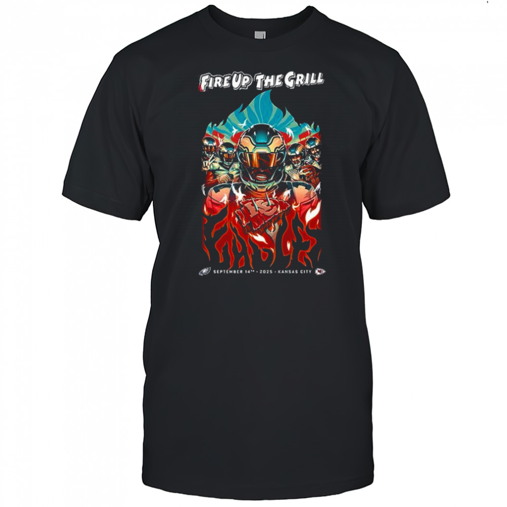 Fire up the grill Philadelphia Eagles vs Kansas City Chiefs shirt