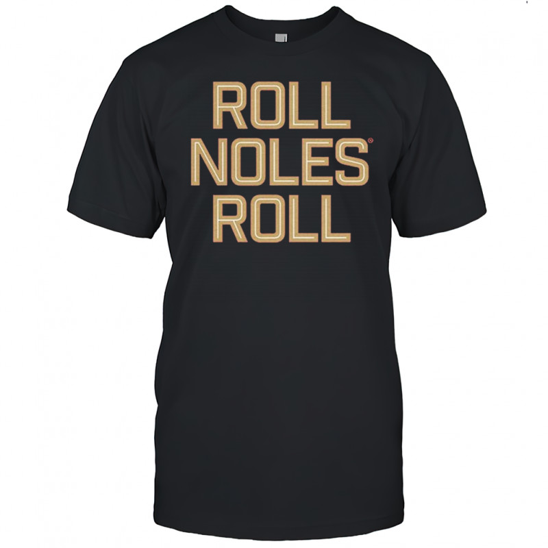 Florida State Seminoles FSU Roll Noles Roll T-shirt