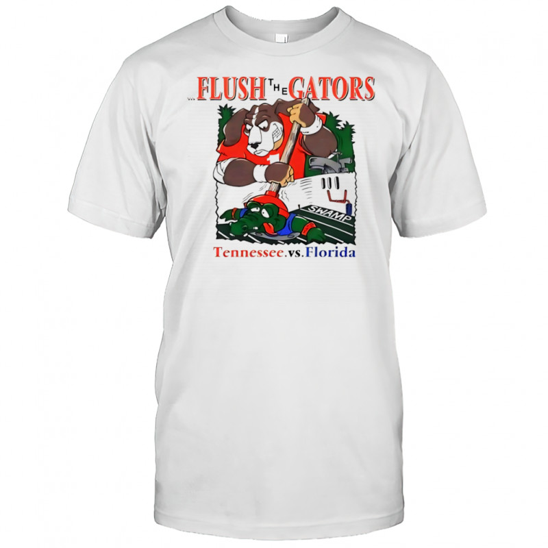 Flush the Gators Tennessee vs Florida shirt